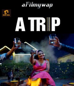 A Trip (2025) S01 Part 1 Jholmol Hindi Hot Web Series