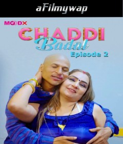 Chaddi Badal (2025) S01 E02 MoodX Hindi Hot Web Series