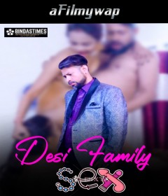 Desi Family Sex (2025) BindasTimes Hindi Hot Short Film