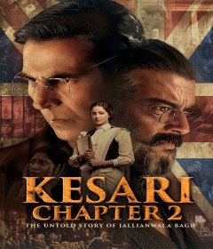 Kesari Chapter 2 The Untold Story Of Jallianwala Bagh (2025) Hindi Movie