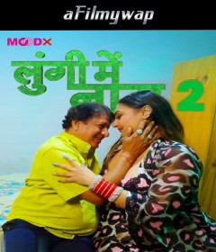 Lungi Me Naag (2024) S0 E02 MoodX Hindi Hot Web Series