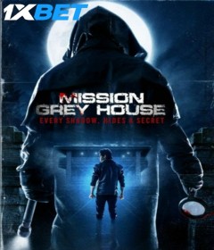 Mission Grey House (2025) Hindi Movie