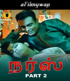 Nurse (2025) Part 2 Ullu Tamil Hot Web Series