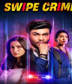 Swipe Crime (2024) Season 1 Hindi Web Series