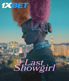 The Last Showgirl (2025) English Movie