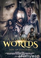 A World of Worlds: Rise of the King (2021) HQ Tamil Dubbed Movie