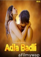 Adla Badli (2024) S02 E01 Mojflix Hindi Web Series