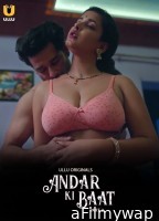 Andar Ki Baat Part 2 (2023) ULLU Hindi Web Series