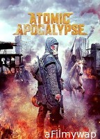 Atomic Apocalypse (2018) ORG Hindi Dubbed Movie