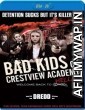 Bad Kids Of Crestview Academy (2017) UNCUT Hindi Dubbed Movie