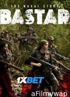 Baster The Naxal Story (2024) Hindi Full Movie