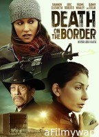 Death on the Border (2023) HQ Hindi Dubbed Movie