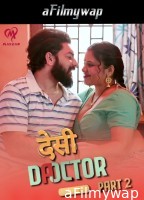 Desi Doctor (2024) S01 Part 2 Makhan Hindi Hot Web Series