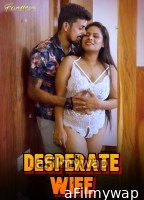 Desperate Wife (2024) FansLove Hindi Hot Short Film