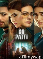 Do Patti (2024) Hindi Movie