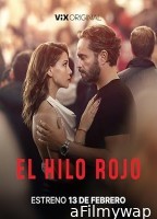 El Hilo Rojo (2025) Hindi Dubbed And Subtitles