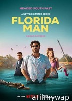 Florida Man (2023) Hindi Dubbed Season 1 Complete Show