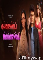 Gharwali Baharwali (2024) Namasteyflix Hindi Hot Short Film