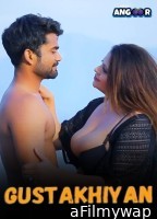 Gustakhiyan (2024) S01 E01 Angoor Hindi Web Series