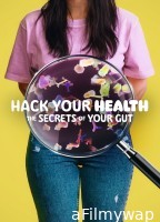 Hack Your Health The Secrets of Your Gut (2024) ORG Hindi Dubbed Movie