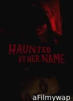 Haunted by Her Name (2024) HQ Tamil Dubbed Movie