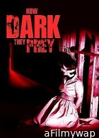 How Dark They Prey (2022) HQ Hindi Dubbed Movie