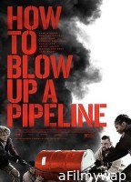 How to Blow Up a Pipeline (2022) HQ Tamil Dubbed Movie