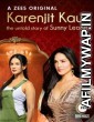 Karenjit Kaur The Untold Story of Sunny Leone (2018) Hindi Season 1 Complete Show