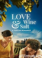 Love Wine And Salt A Tuscan Romance (2024) HQ Hindi Dubbed Movie