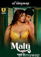 Malti (2024) Part 2 Ullu Hindi Hot Web Series