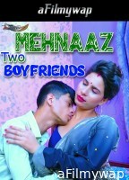 Mehnaaz Two Boyfriends (2024) GoddesMahi Hindi Hot Short Film