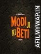 Modi Ji Ki Beti (2022) Hindi Full Movie