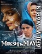 Moksh to Maya (2019) Hindi Full Movies