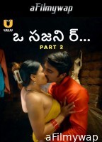 O Sajni Re (2024) Part 2 ULLU Telugu Hot Web Series