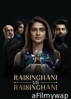 Raisinghani vs Raisinghani (2024) S01 (EP16 To EP21) Sonylive Hindi Web Series