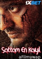 Sattam En Kaiyil (2024) HQ Hindi Dubbed Movie