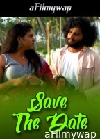 Save The Date (2024) Primextream Malayalam Hot Short Film