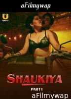 Shaukiya (2024) Part 1 Ullu Hindi Hot Web Series