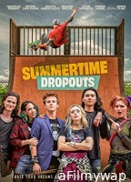 Summertime Dropouts (2021) HQ Hindi Dubbed Movie