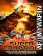 Super Eruption (2011) Hindi Dubbed Movie