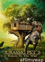 The Adventures of Jurassic Pet Return to the Wild (2024) HQ Hindi Dubbed Movie