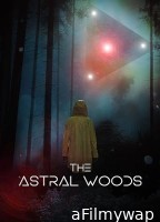 The Astral Woods (2023) HQ Bengali Dubbed Movie