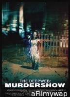 The Deep Web: Murdershow (2023) HQ Hindi Dubbed Movie