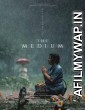 The Medium (2021) Hindi Dubbed Movie