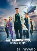 The Trauma Code Heroes on Call (2025) Season 1 Hindi Dubbed Web Series