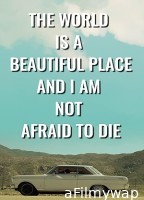 The World is a Beautiful Place and I am Not Afraid to Die (2023) HQ Hidni Dubbed Movie