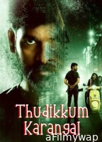 Thudikkum Karangal (2023) ORG Hindi Dubbed Movie