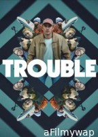 Trouble (2024) ORG Hindi Dubbed Movie