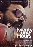 Twenty One Hours (2022) HQ Hindi Dubbed Movie