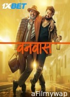 Vanvaas (2024) Bollywood Hindi Movie